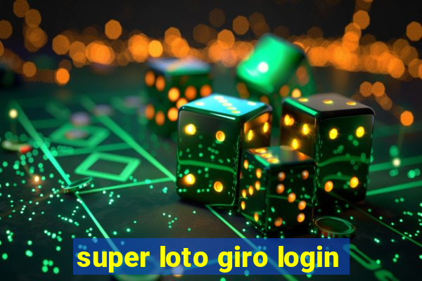 super loto giro login