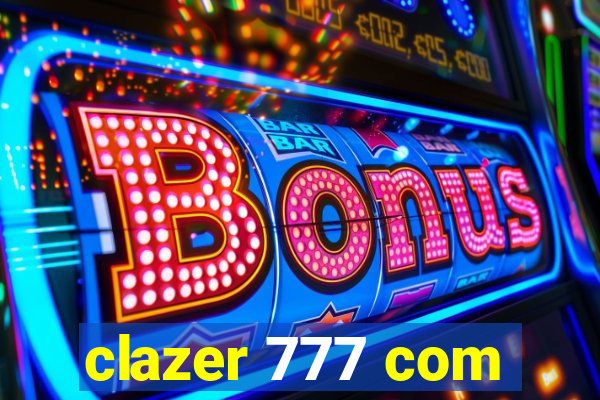 clazer 777 com