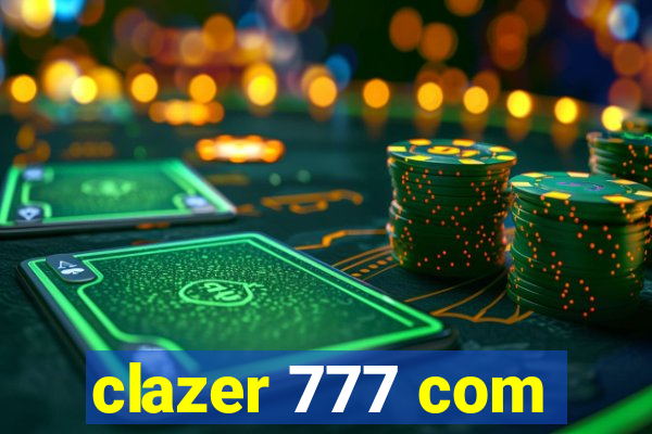 clazer 777 com