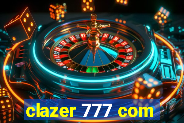 clazer 777 com