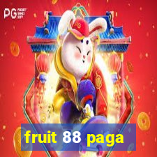 fruit 88 paga