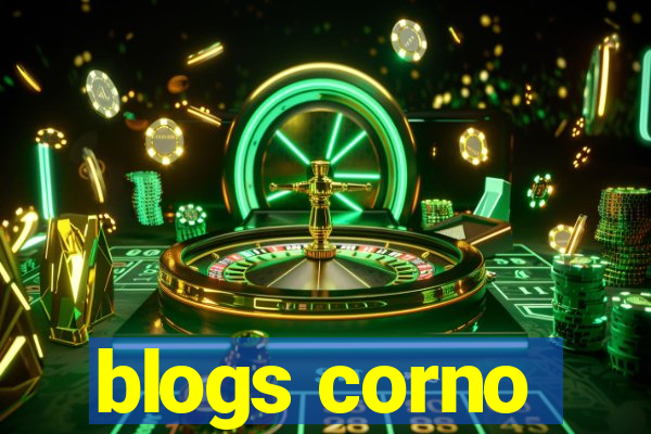 blogs corno