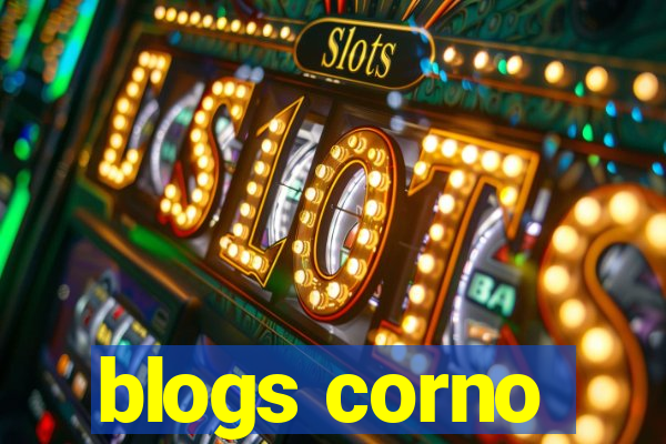 blogs corno