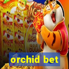 orchid bet