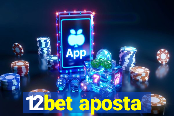 12bet aposta