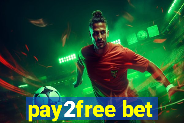 pay2free bet