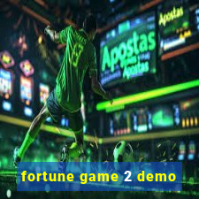 fortune game 2 demo