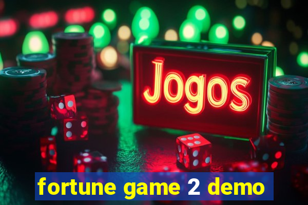 fortune game 2 demo