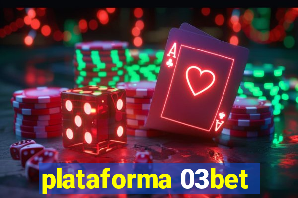 plataforma 03bet