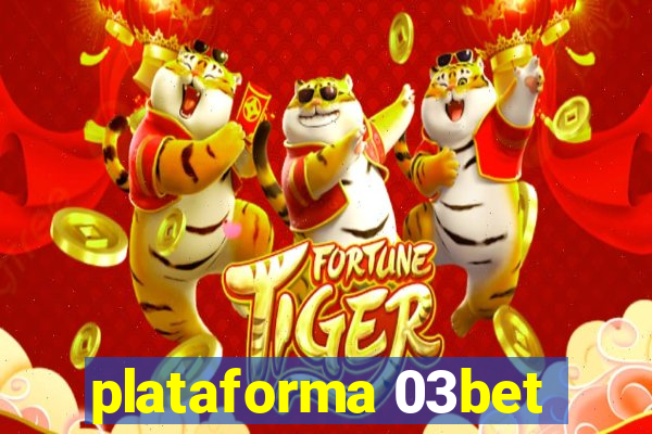 plataforma 03bet