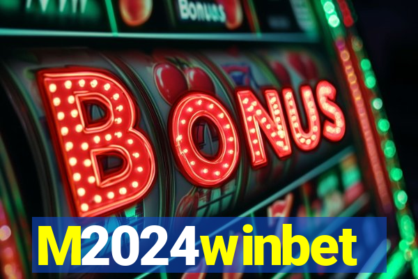 M2024winbet