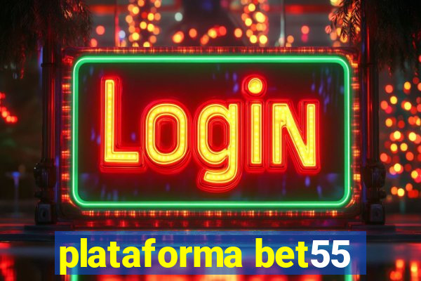 plataforma bet55