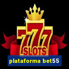 plataforma bet55