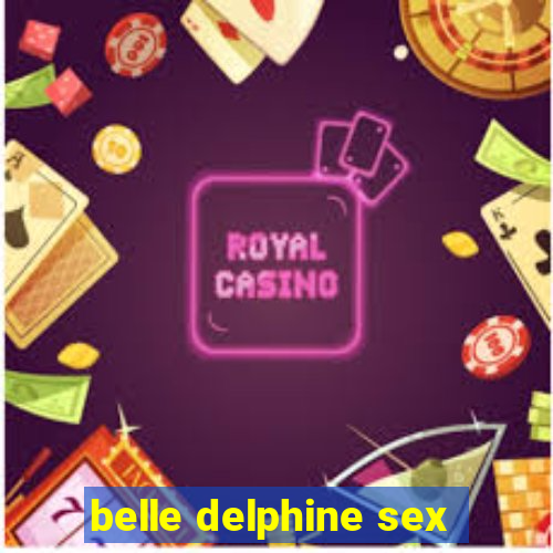 belle delphine sex