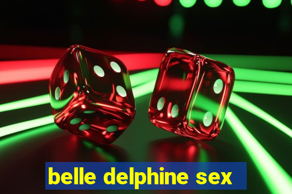 belle delphine sex