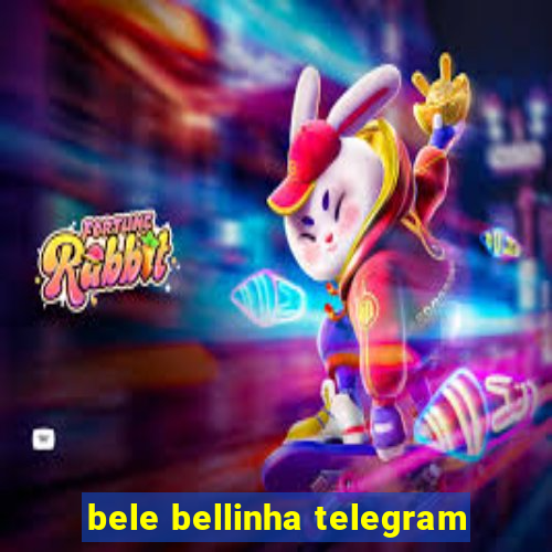 bele bellinha telegram