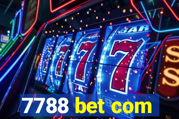 7788 bet com