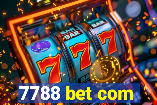 7788 bet com