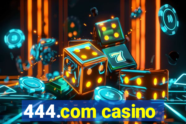 444.com casino