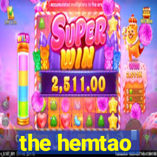 the hemtao