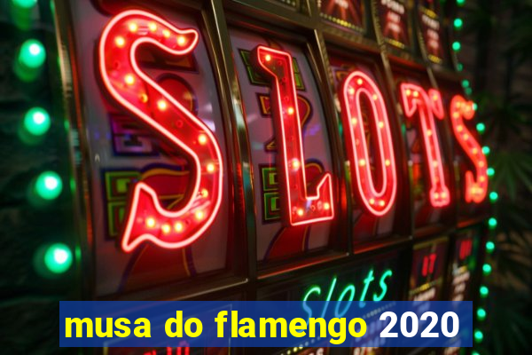 musa do flamengo 2020