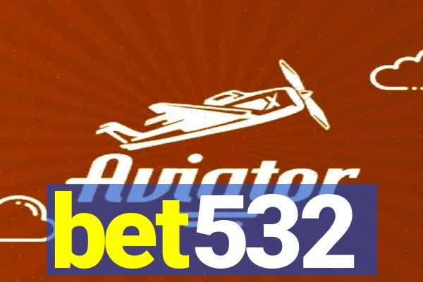 bet532