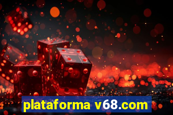 plataforma v68.com