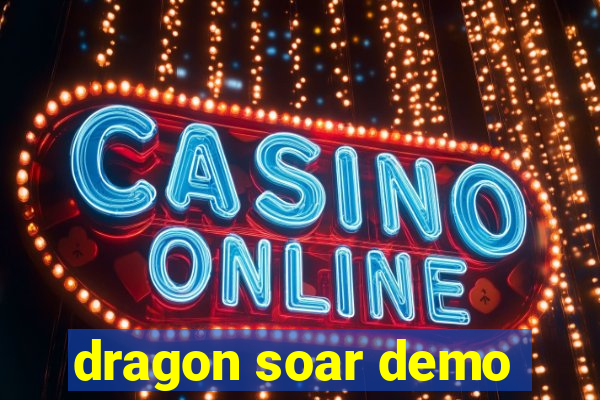 dragon soar demo