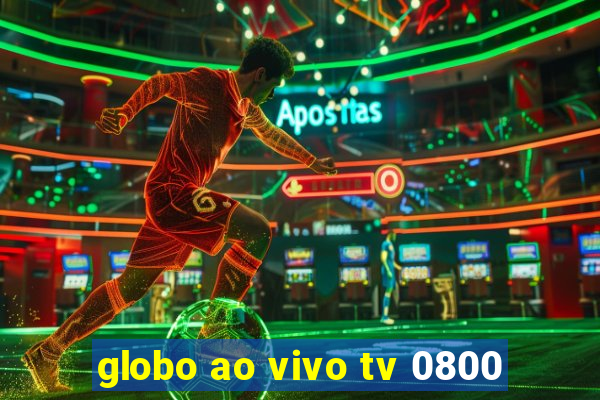 globo ao vivo tv 0800