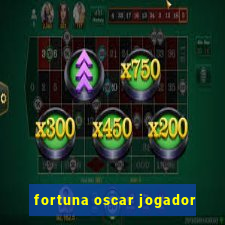 fortuna oscar jogador