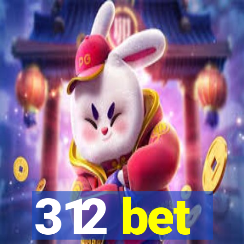 312 bet