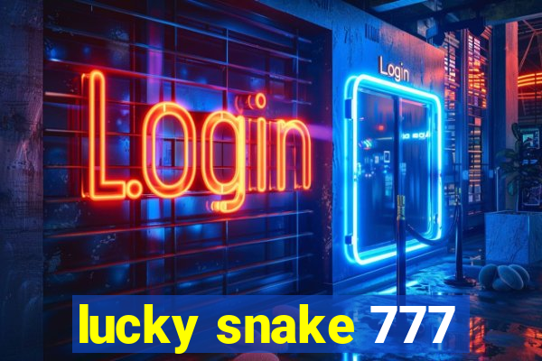 lucky snake 777