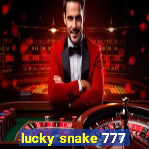 lucky snake 777