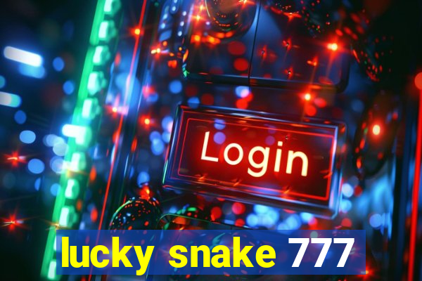 lucky snake 777