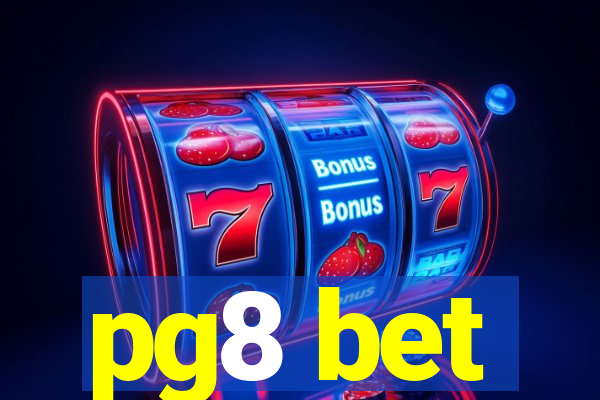 pg8 bet