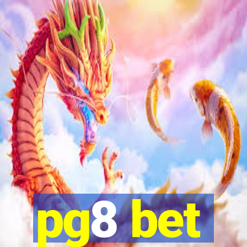 pg8 bet