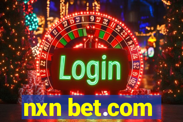 nxn bet.com