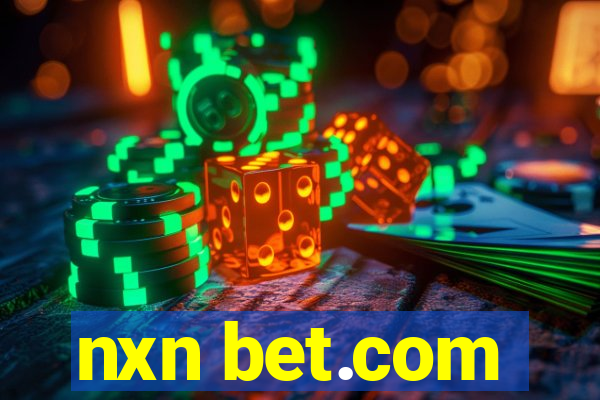 nxn bet.com