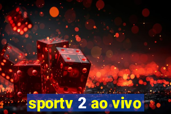 sportv 2 ao vivo