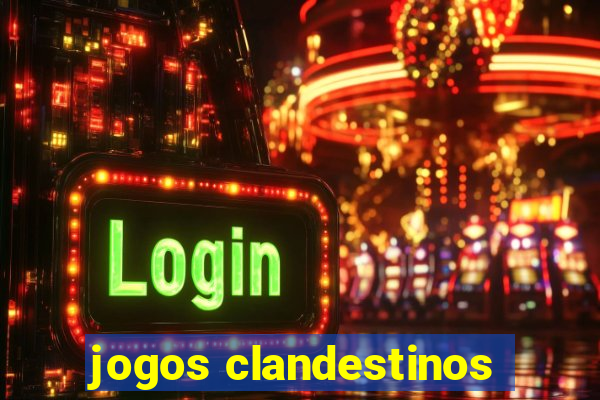 jogos clandestinos