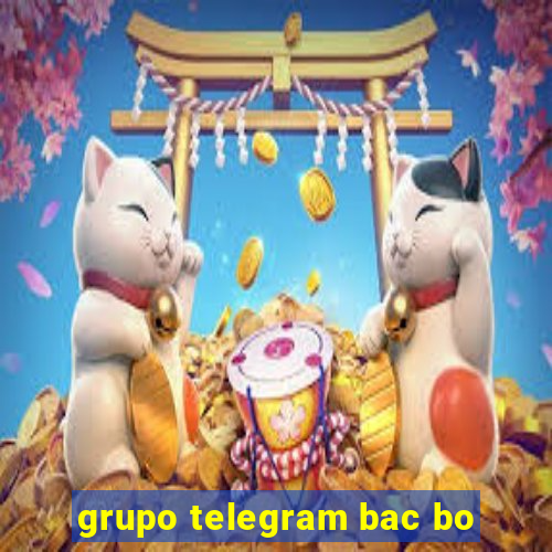 grupo telegram bac bo