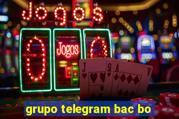 grupo telegram bac bo