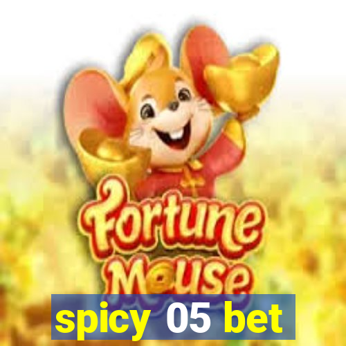 spicy 05 bet