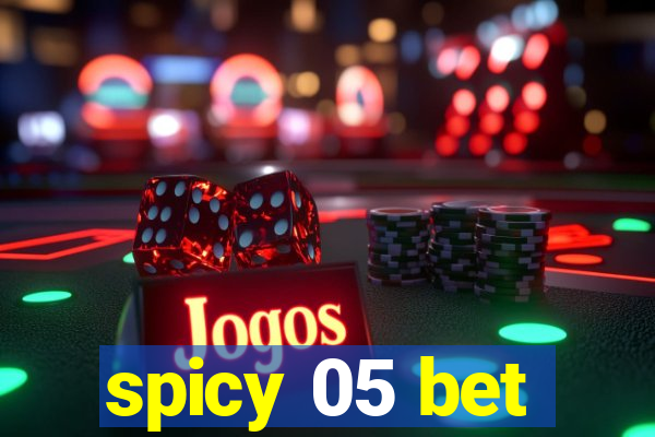 spicy 05 bet