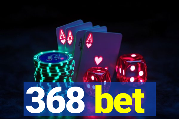 368 bet