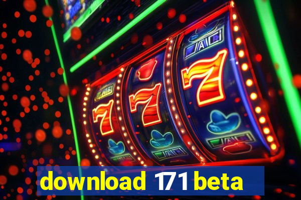 download 171 beta