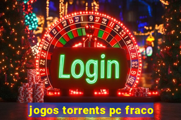 jogos torrents pc fraco