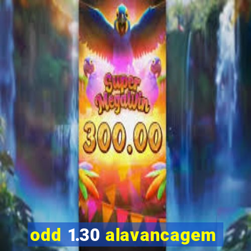 odd 1.30 alavancagem