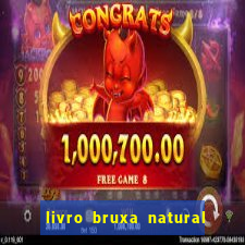 livro bruxa natural pdf gratis