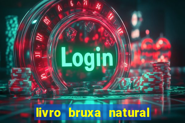 livro bruxa natural pdf gratis